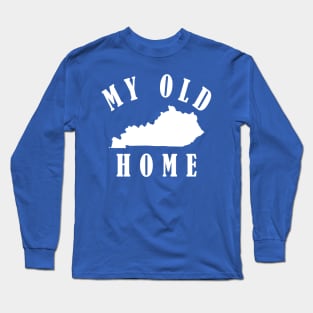 My Old Kentucky Home Long Sleeve T-Shirt